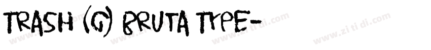 Trash (c) Bruta Type字体转换